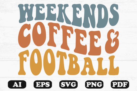 Download Weekends Coffee and Football Wavy SVG - Coffee Collection